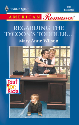Title details for Regarding the Tycoon's Toddler... by Mary Anne Wilson - Available